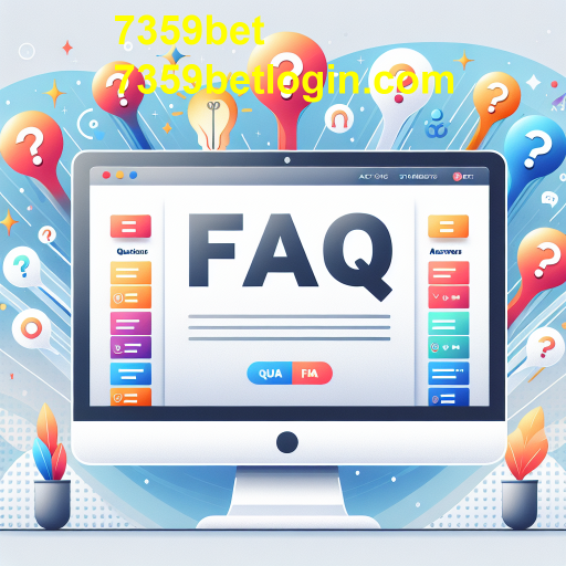 Entendendo a Categoria FAQ do 7359bet: Tudo que Você Precisa Saber
